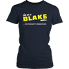 Load image into Gallery viewer, It&#39;s A Blake Thing, You Wouldn&#39;t Understand