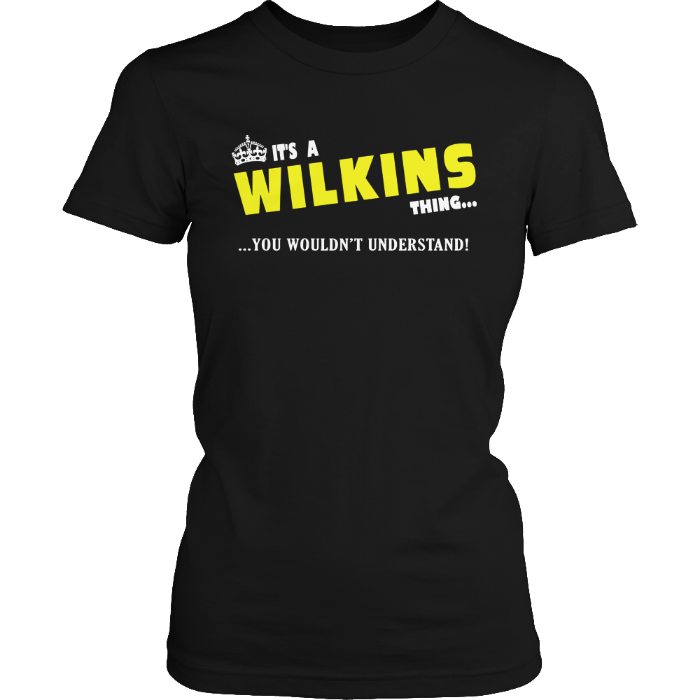 It's A Wilkins Thing, You Wouldn't Understand