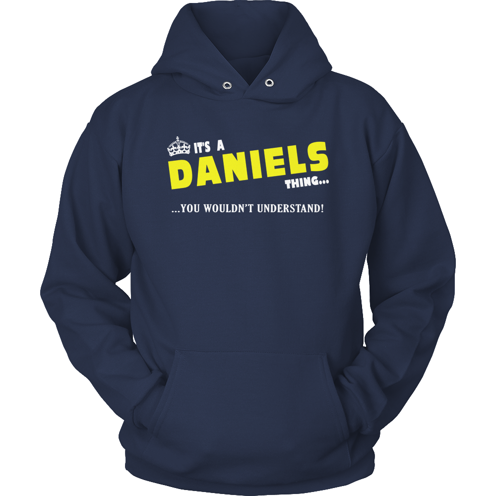 It's A Daniels Thing, You Wouldn't Understand
