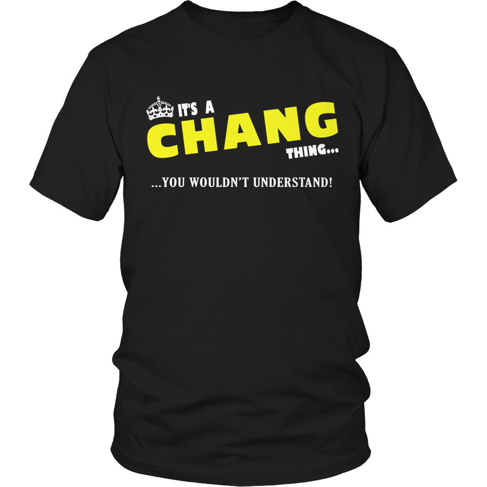 It's A Chang Thing, You Wouldn't Understand