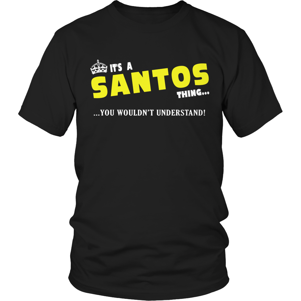 It's A Santos Thing, You Wouldn't Understand