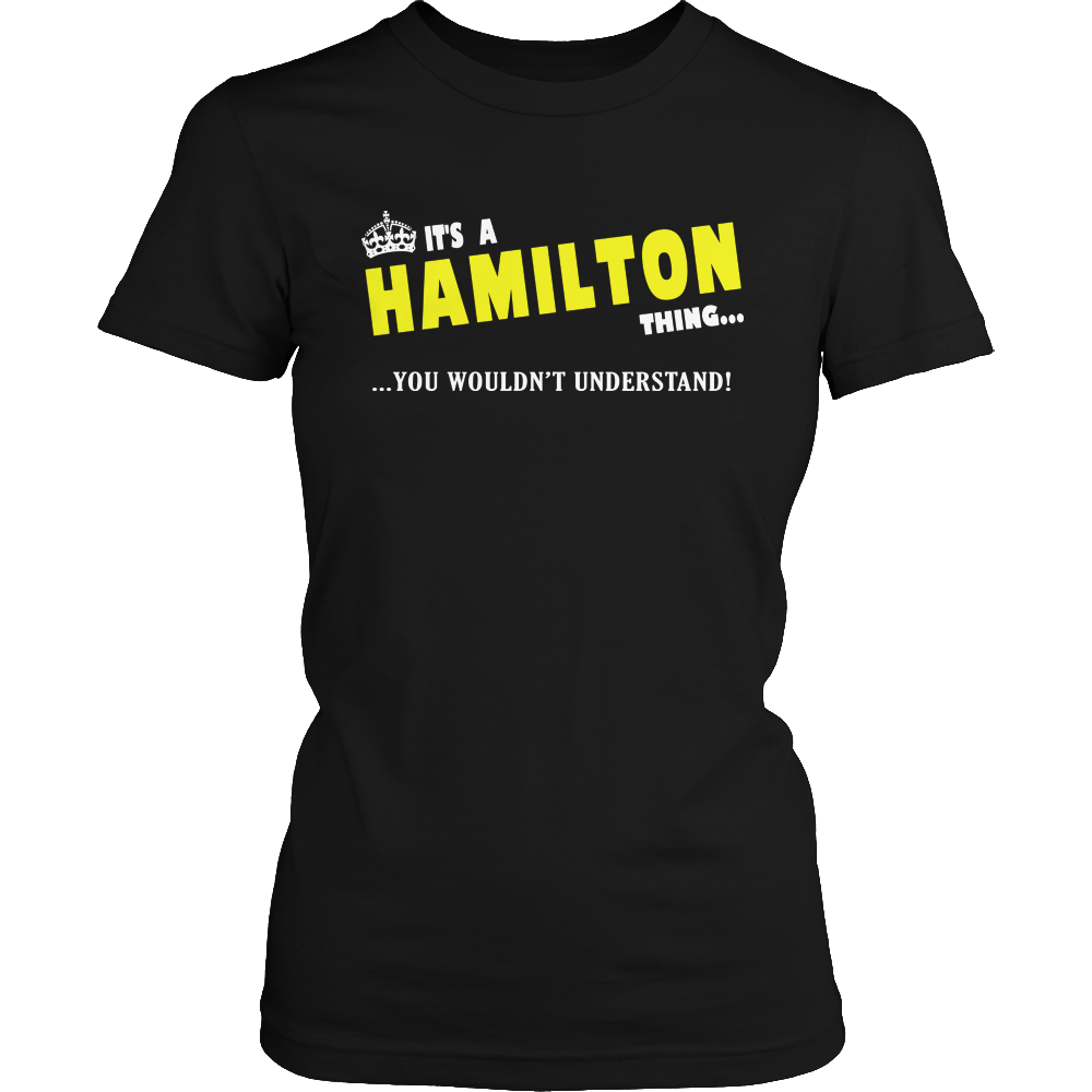 It's A Hamilton Thing, You Wouldn't Understand