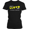 Load image into Gallery viewer, It&#39;s A Lloyd Thing, You Wouldn&#39;t Understand