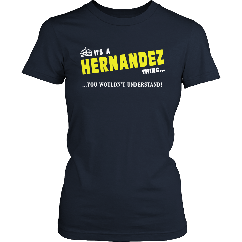 It's A Hernandez Thing, You Wouldn't Understand