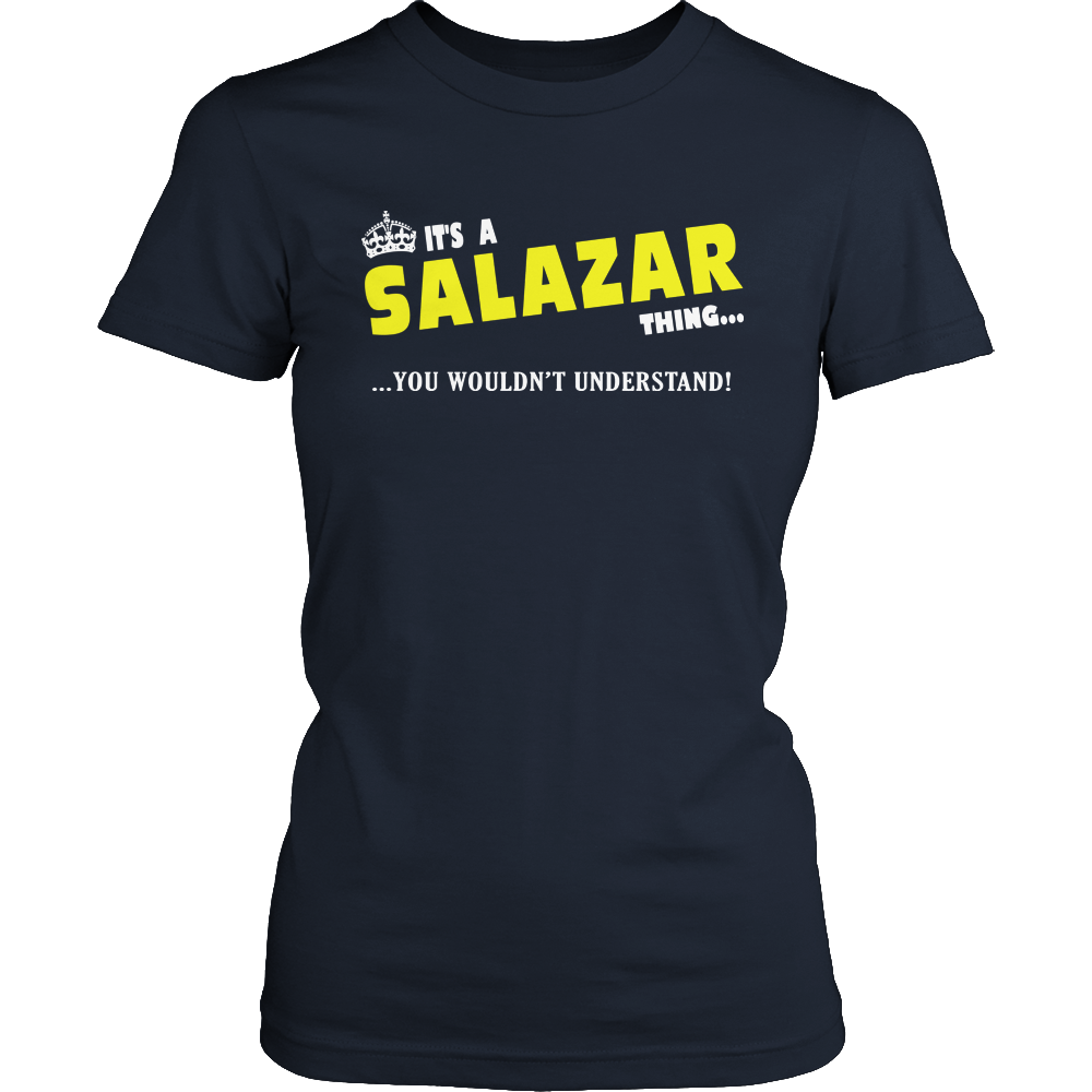 It's A Salzar Thing, You Wouldn't Understand