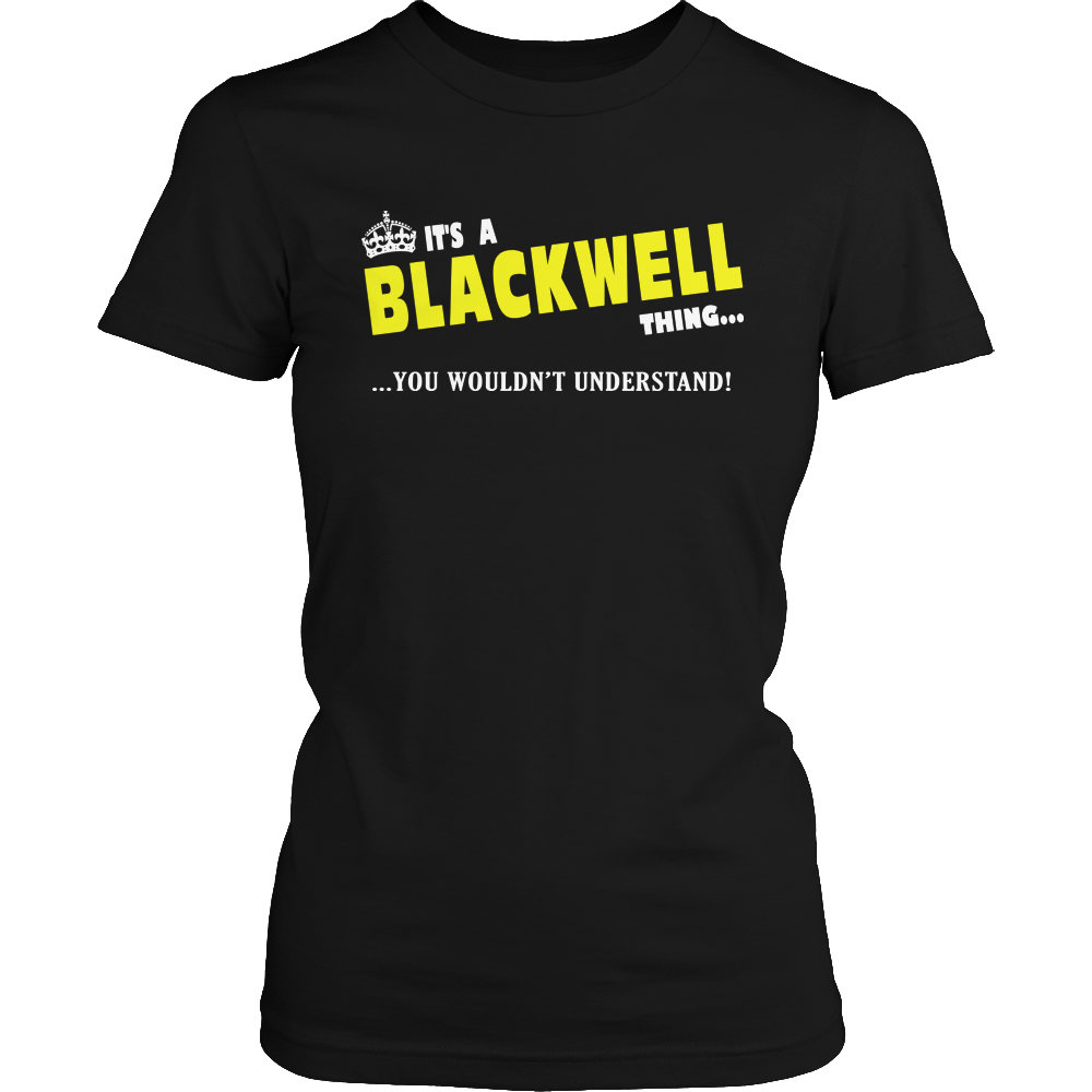 It's A Blackwell Thing, You Wouldn't Understand