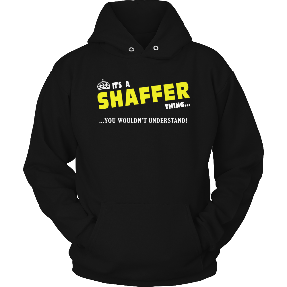 It's A Shaffer Thing, You Wouldn't Understand