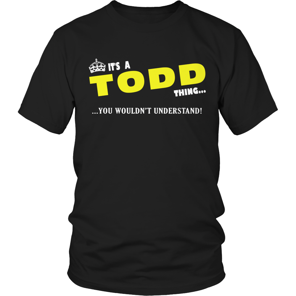 It's A Todd Thing, You Wouldn't Understand