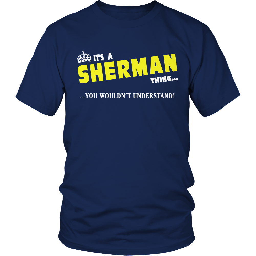 It's A Sherman Thing, You Wouldn't Understand