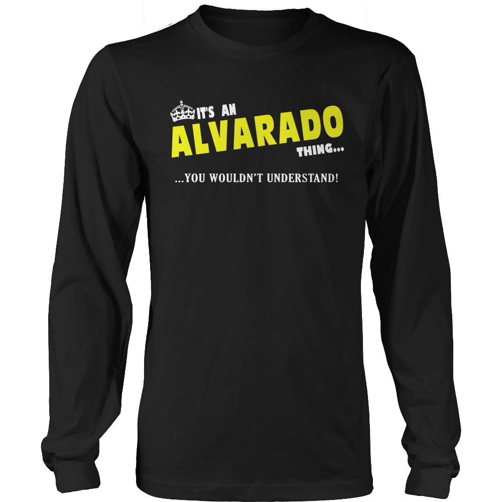 It's An Alvarado Thing, You Wouldn't Understand