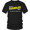 Load image into Gallery viewer, It&#39;s A Chandler Thing, You Wouldn&#39;t Understand