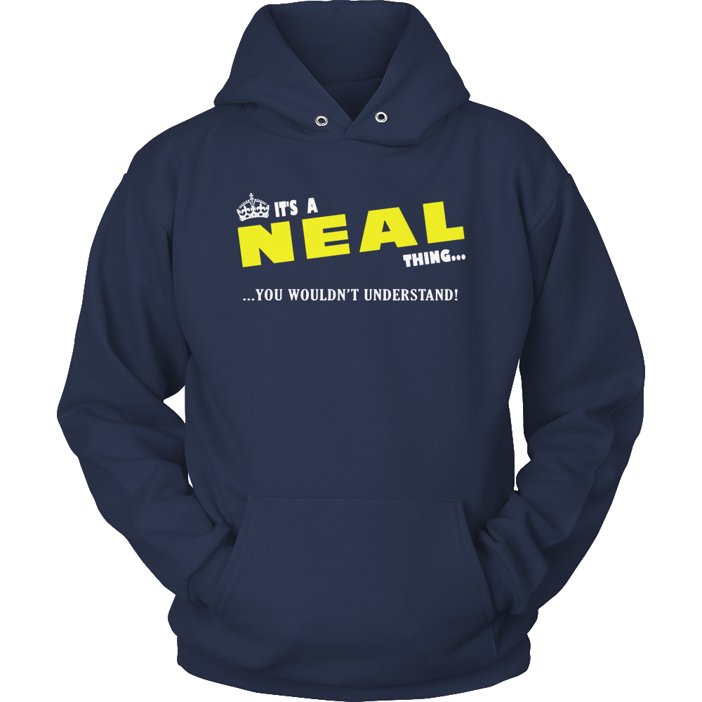 It's A Neal Thing, You Wouldn't Understand