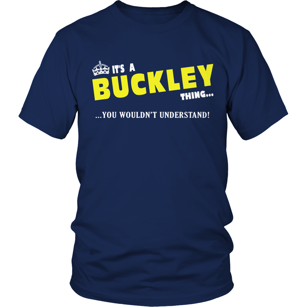 It's A Buckley Thing, You Wouldn't Understand