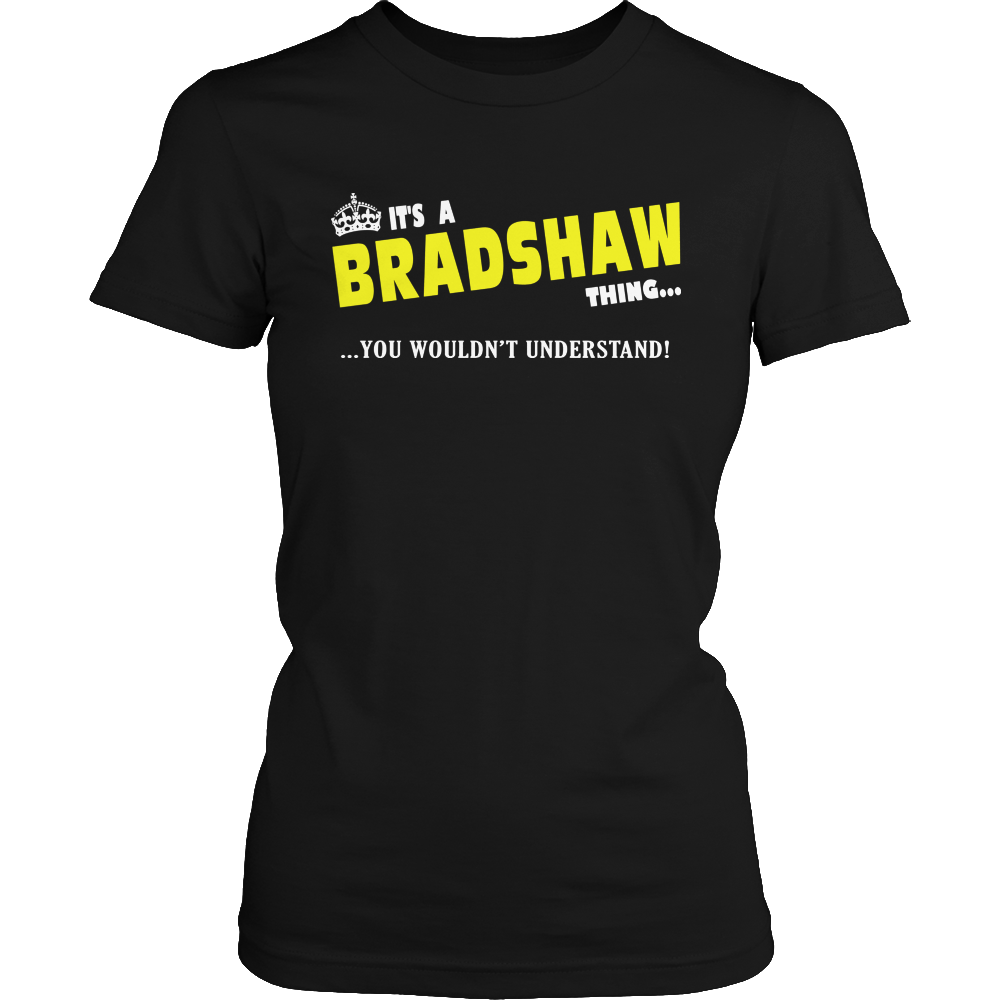 It's A Bradshaw Thing, You Wouldn't Understand