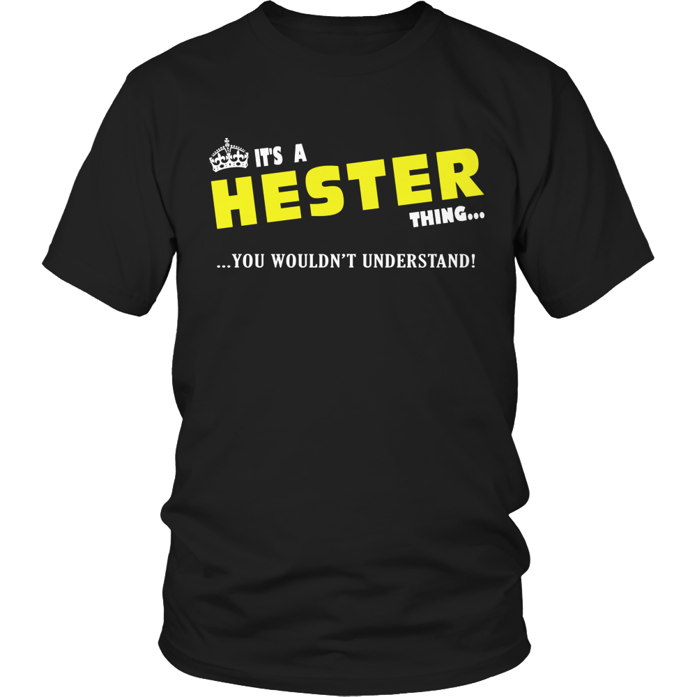 It's A Hester Thing, You Wouldn't Understand