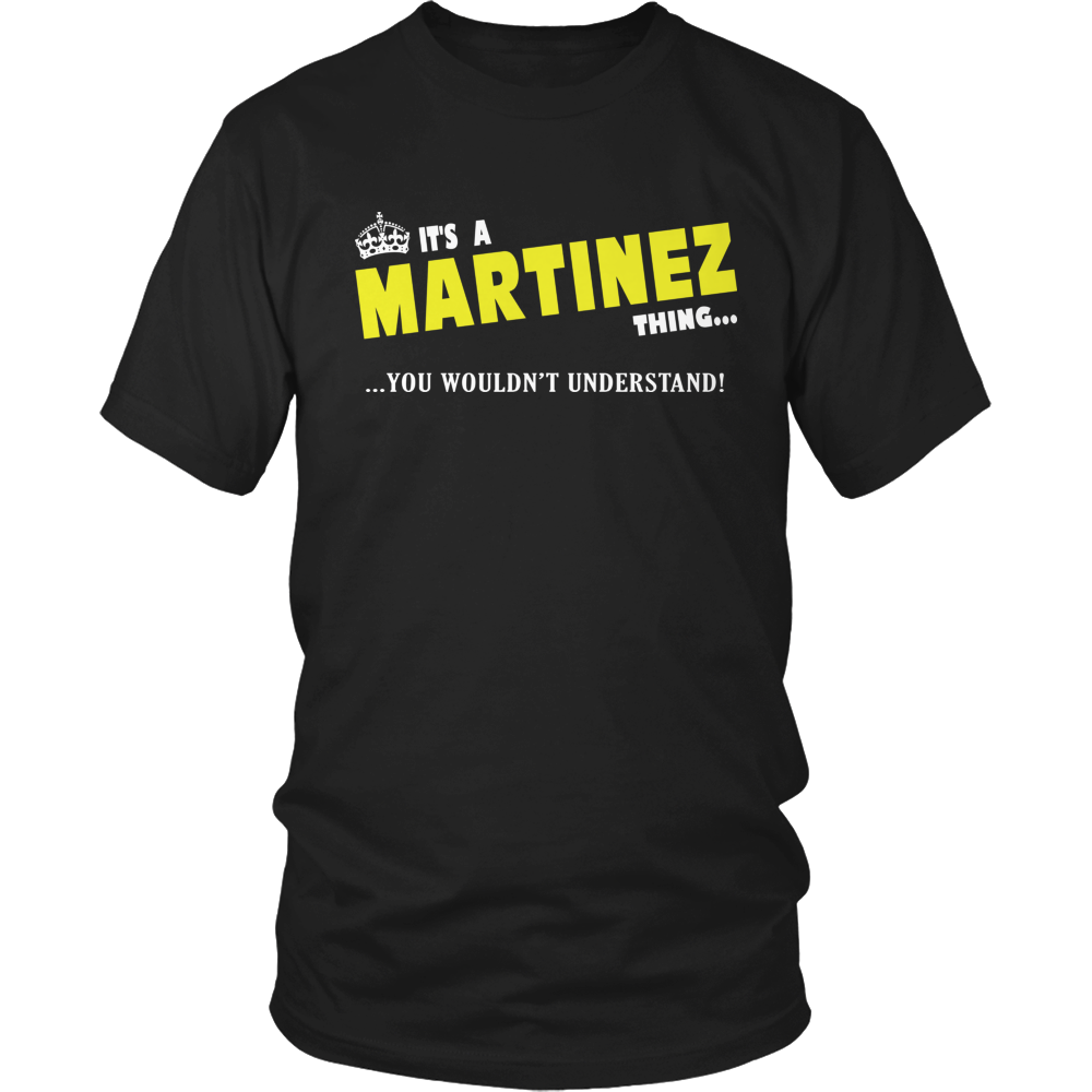 It's A Martinez Thing, You Wouldn't Understand