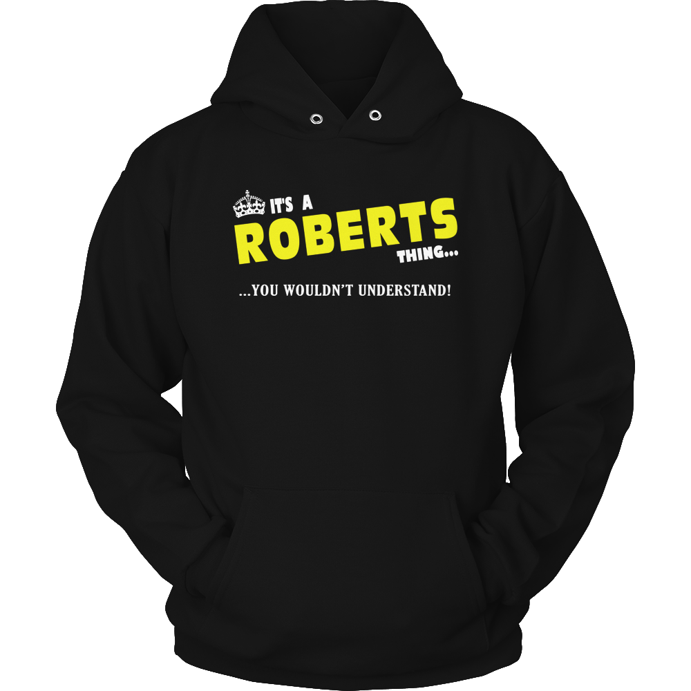 It's A Roberts Thing, You Wouldn't Understand