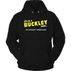 Load image into Gallery viewer, It&#39;s A Buckley Thing, You Wouldn&#39;t Understand