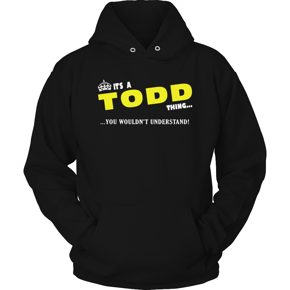 It's A Todd Thing, You Wouldn't Understand