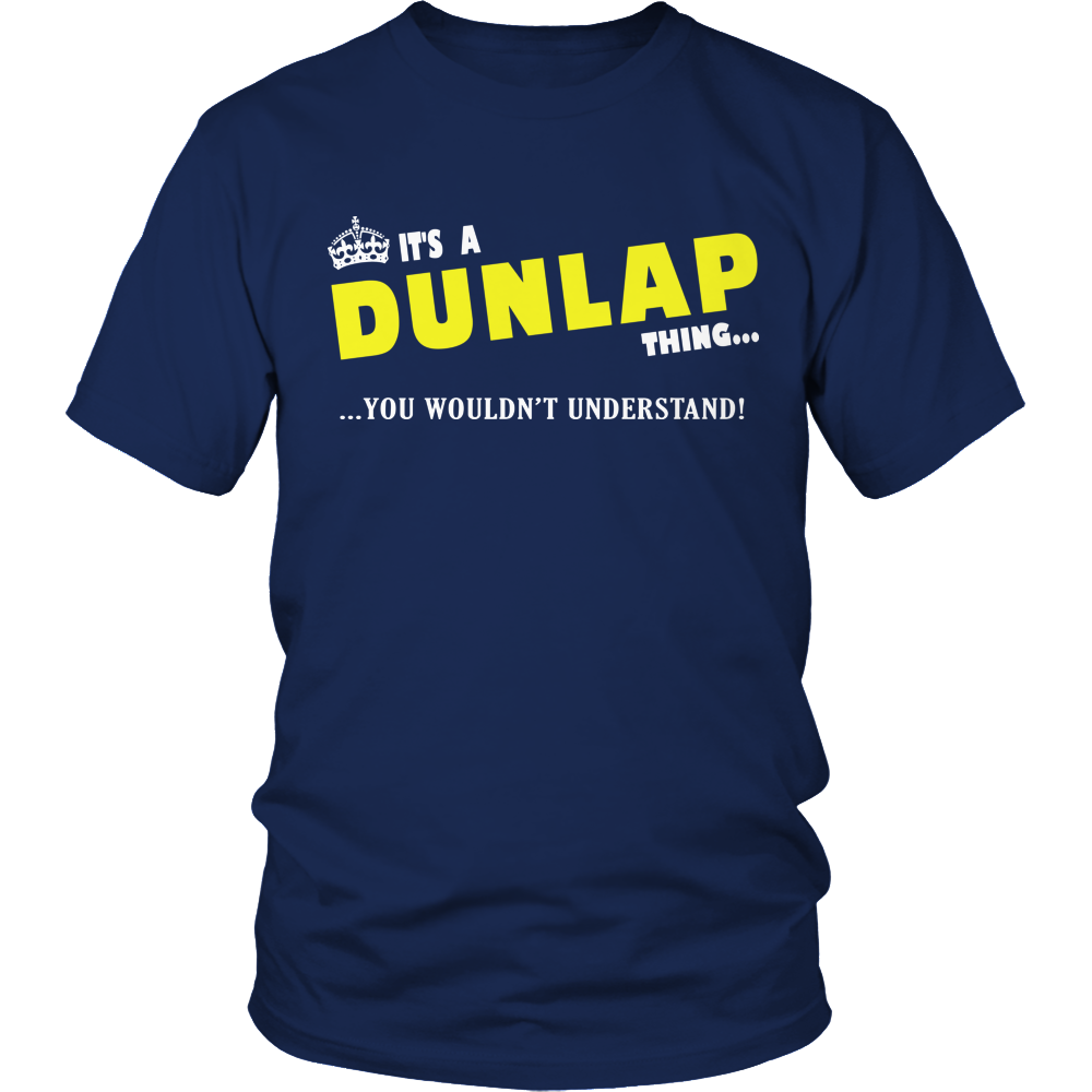 It's A Dunlap Thing, You Wouldn't Understand