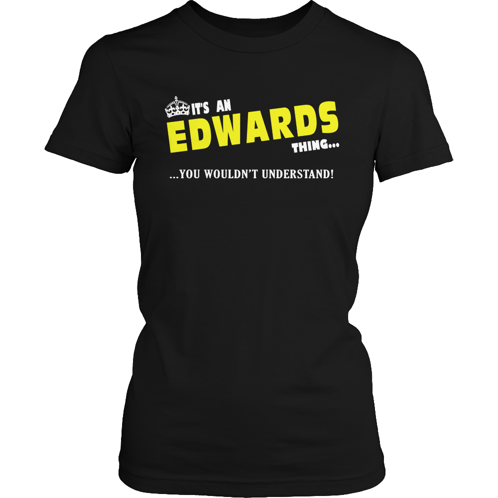 It's A Edwards Thing, You Wouldn't Understand