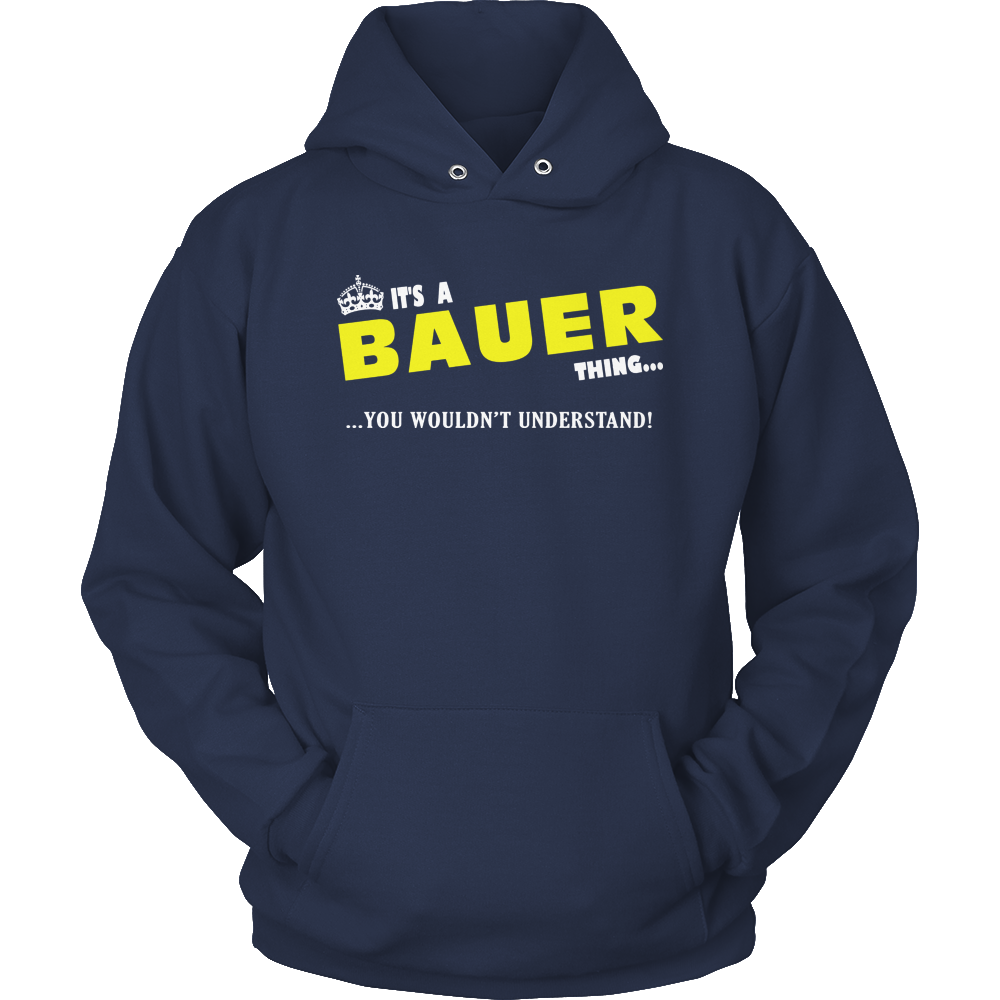It's A Bauer Thing, You Wouldn't Understand