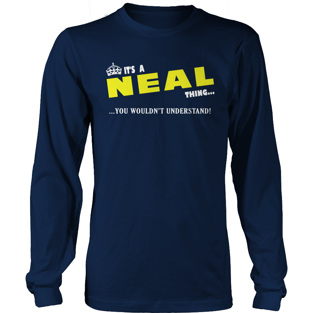 It's A Neal Thing, You Wouldn't Understand