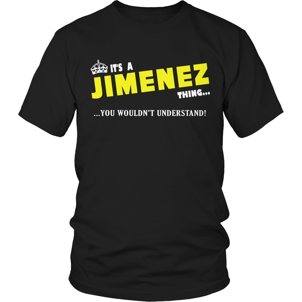 It's A Jimenez Thing, You Wouldn't Understand