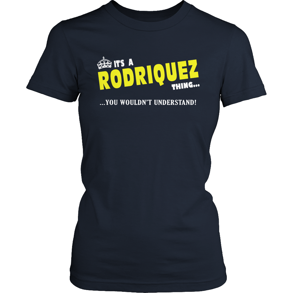 It's A Rodriquez Thing, You Wouldn't Understand