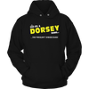 Load image into Gallery viewer, It&#39;s A Dorsey Thing, You Wouldn&#39;t Understand
