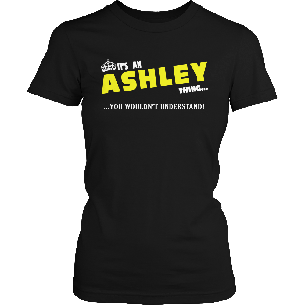 It's An Ashley Thing, You Wouldn't Understand