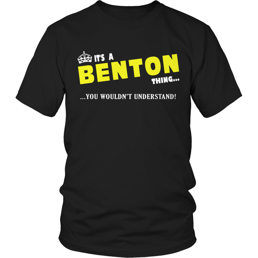 It's A Benton Thing, You Wouldn't Understand