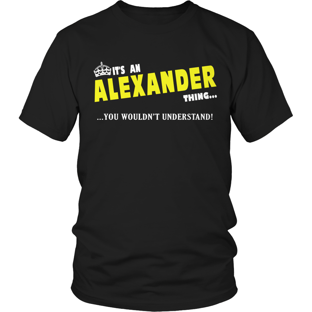 It's An Alexander Thing, You Wouldn't Understand