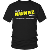 Load image into Gallery viewer, It&#39;s A Nunez Thing, You Wouldn&#39;t Understand