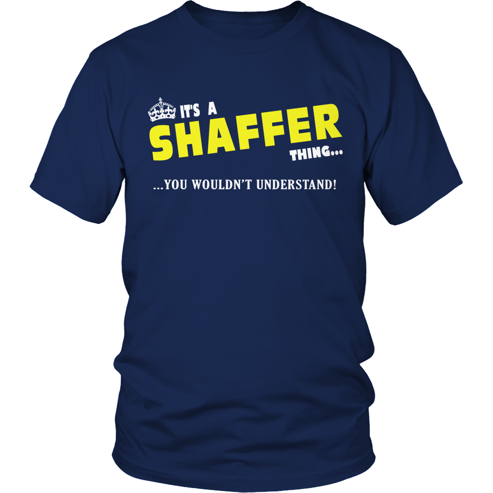 It's A Shaffer Thing, You Wouldn't Understand