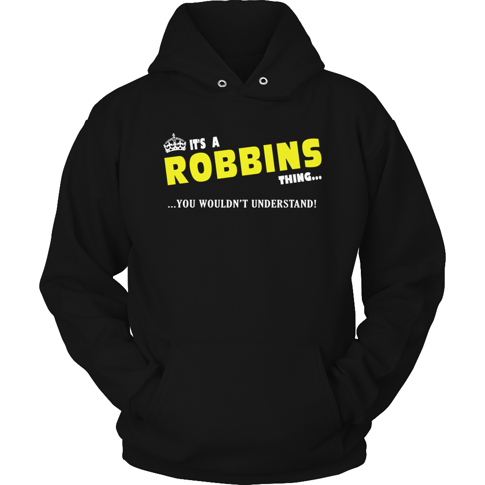 It's A Robbins Thing, You Wouldn't Understand