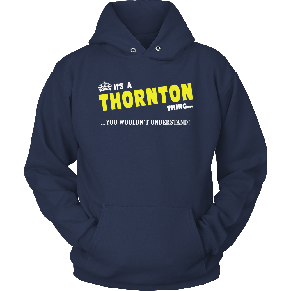 It's A Thornton Thing, You Wouldn't Understand