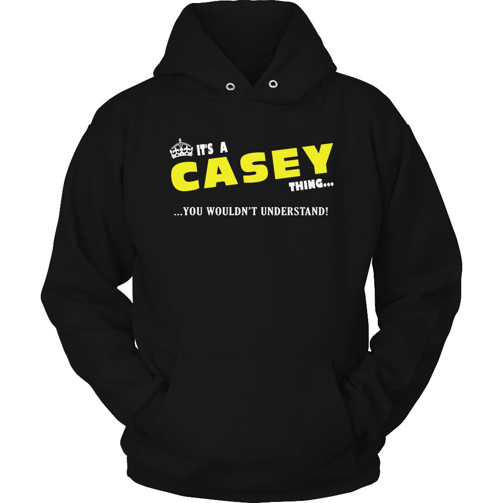 It's A Casey Thing, You Wouldn't Understand