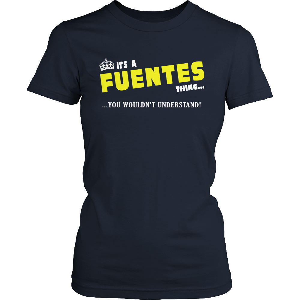 It's A Fuantes Thing, You Wouldn't Understand