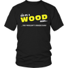 Load image into Gallery viewer, It&#39;s A Wood Thing, You Wouldn&#39;t Understand