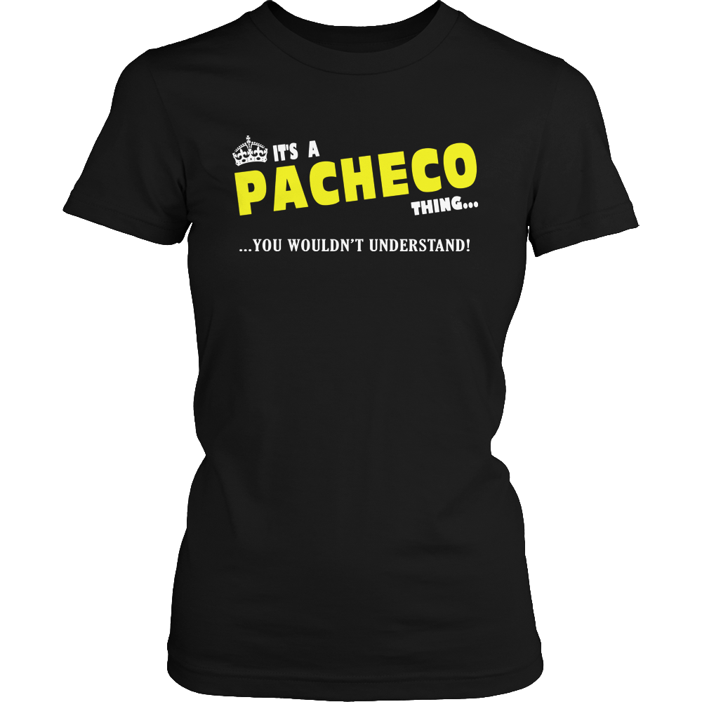 It's A Pacheco Thing, You Wouldn't Understand
