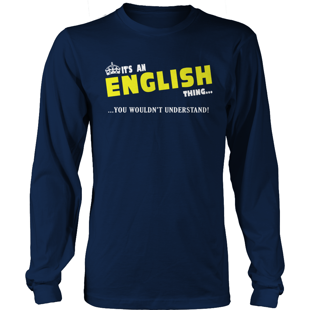 It's An English Thing, You Wouldn't Understand