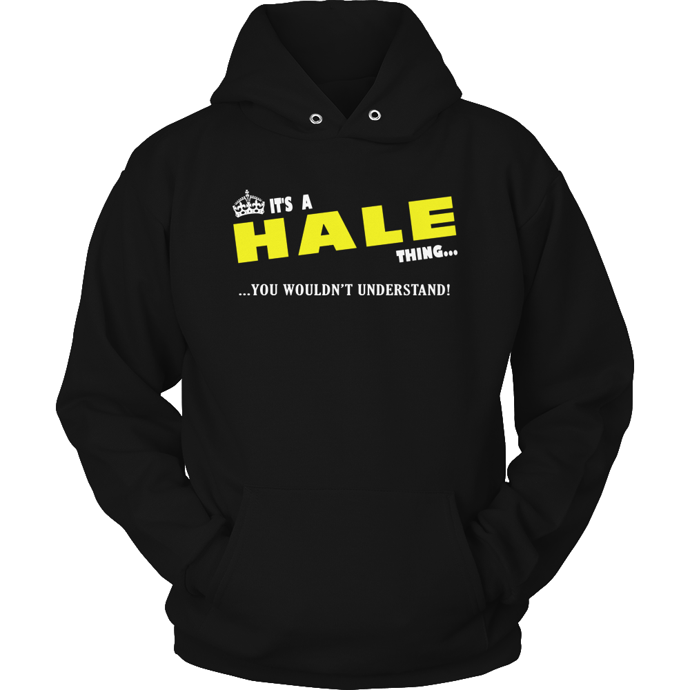 It's A Hale Thing, You Wouldn't Understand