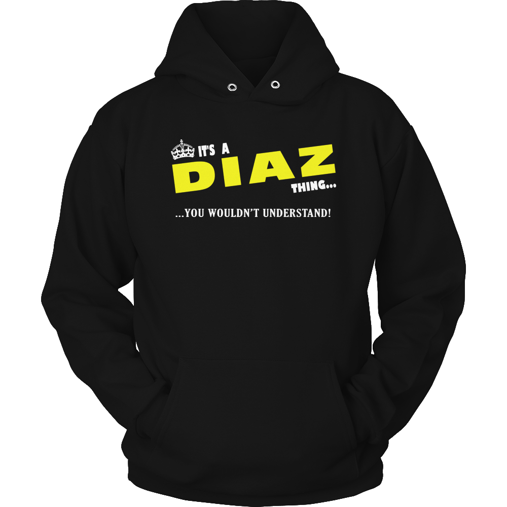 It's A Diaz Thing, You Wouldn't Understand