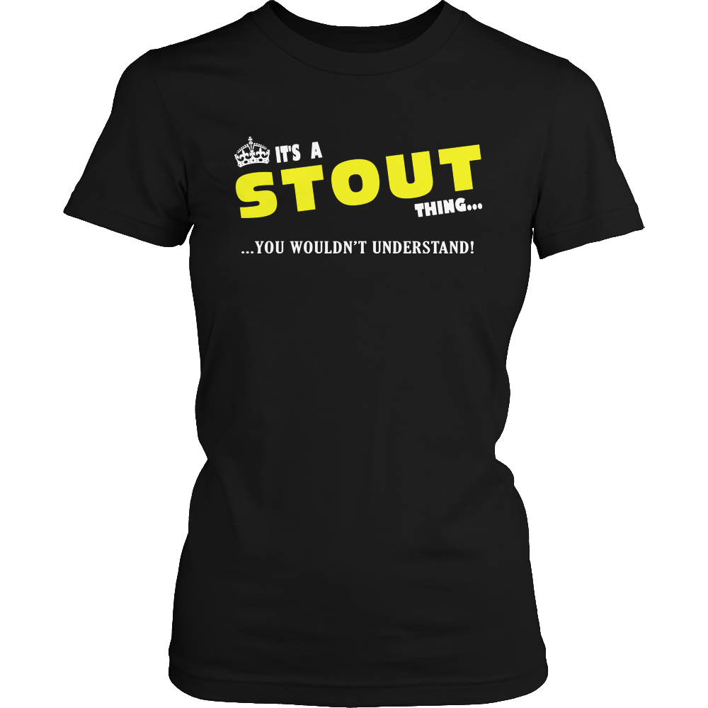 It's A Stout Thing, You Wouldn't Understand