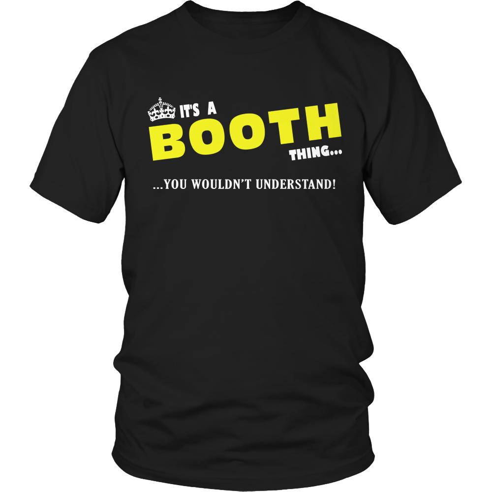 It's A Booth Thing, You Wouldn't Understand