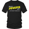 Load image into Gallery viewer, It&#39;s A Joseph Thing, You Wouldn&#39;t Understand