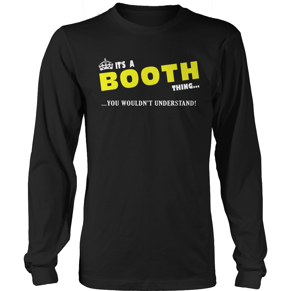 It's A Booth Thing, You Wouldn't Understand