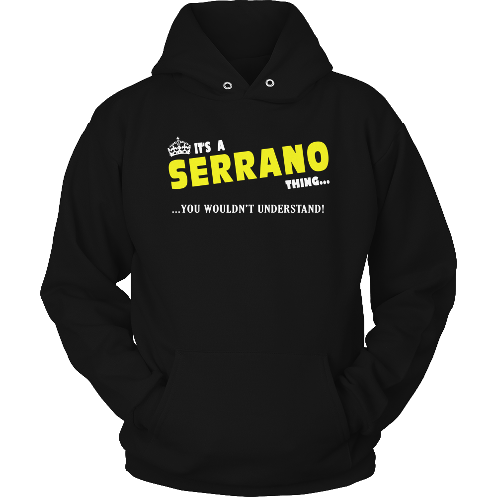It's A Serrano Thing, You Wouldn't Understand