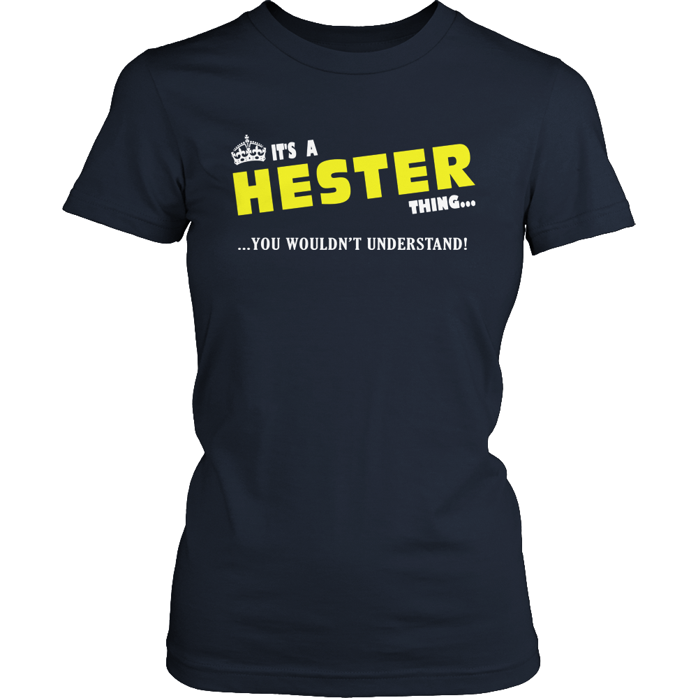 It's A Hester Thing, You Wouldn't Understand
